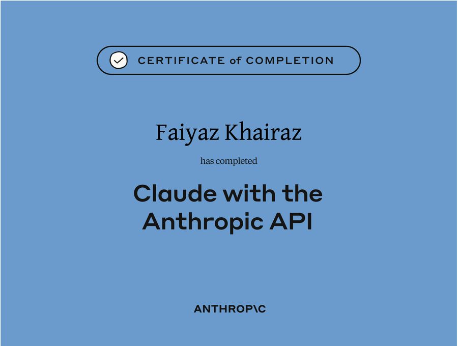 Anthropic: Claude with the Anthropic API certificate for Faiyaz M Khairaz